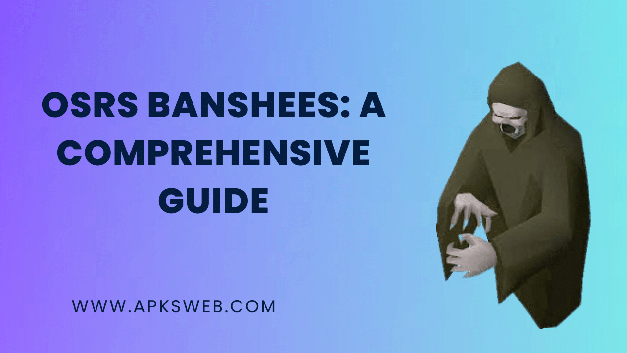 OSRS Banshees A Comprehensive Guide