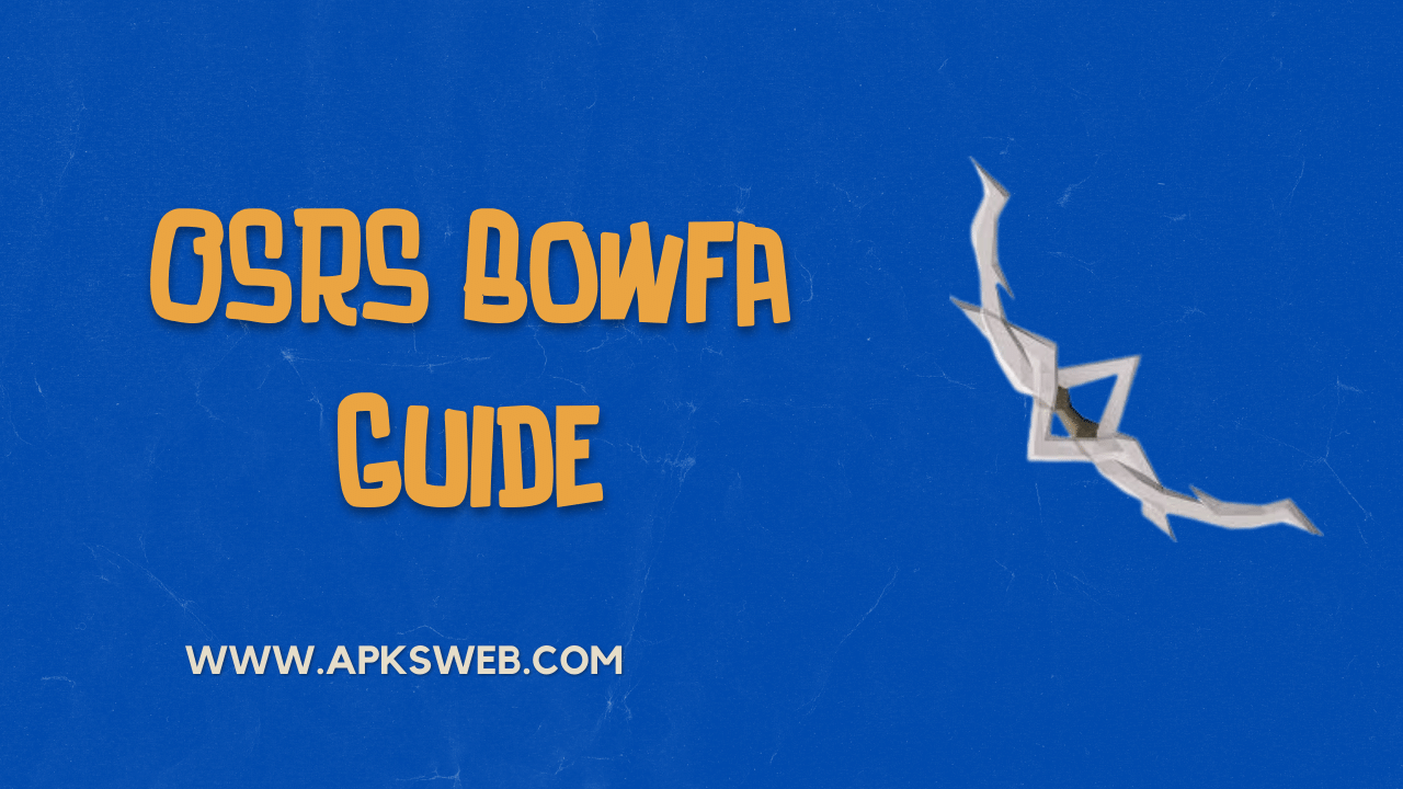 OSRS Bowfa Guide